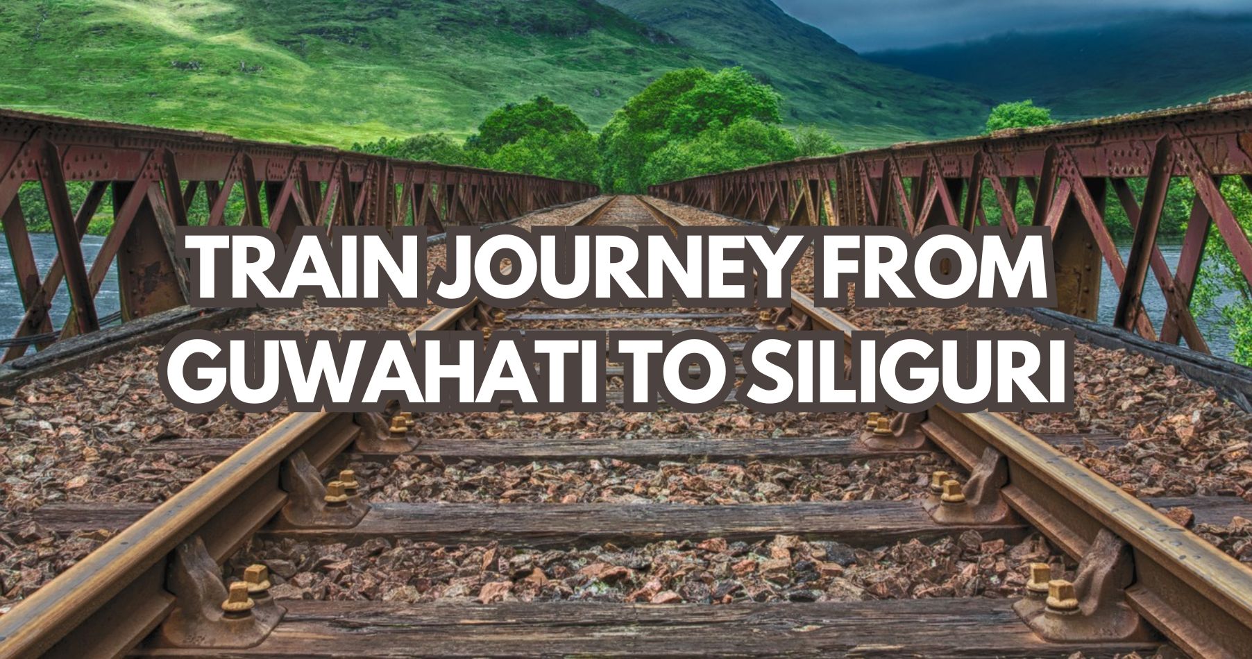 Exploring the North-East: A Train Journey from Guwahati to Siliguri